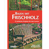 BAUEN MIT FRISCHHOLZ - ALAN & GILL BRIDGEWATER