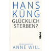 GLCKLICH STERBEN? - HANS KNG