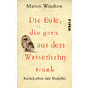 TB: DIE EULE DIE GERN AUS DEM WASSERHAHN TRANK - MARTIN WINDROW