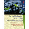 DIE HEIDELBEERE, DAS BLAUE GESUNDHEITSWUNDER - BETTINA-NICOLA LINDNER