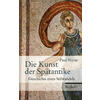 DIE KUNST DER SPTANTIKE - PAUL VEYNE