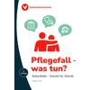 PFLEGEFALL - WAS TUN? - CARINA FREY