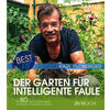 DER GARTEN FR INTELLIGENTE FAULE BEST OF - KARL PLOBERGER MIT 80 NEUEN GARTENFRAGEN UND