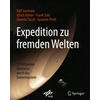 EXPEDITION ZU FREMDEN WELTEN - JAUMANN/KHLER/SOHL/TIRSCH/ PIETH