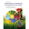 ERFOLGREICH GRTNERN IM RHYTHMUS DER NATUR - STEPHAN WASKA