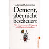 DEMENT ABER NICHT BESCHEUERT - MICHAEL SCHMIEDER