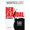 DER SKANDAL DER SKANDALE - MANFRED LTZ