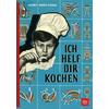 ICH HELF DIR KOCHEN - HEDWIG MARIA STUBER