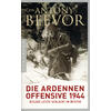 DIE ARDENNEN-OFFENSIVE 1944 - ANTONY BEEVOR