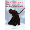 DER WEIHNACHTSHUND - DANIEL GLATTAUER