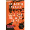 SOLL DAS EIN WITZ SEIN? - HELLMUTH KARASEK