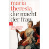 MARIA THERESIA - ELISABETH BADINTER