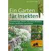 EIN GARTEN FR INSEKTEN - ANITA UND NORBERT SCHFFER