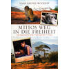 MTITOS WEG IN DIE FREIHEIT - NANA GROSSE-WOODLEY