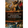INVASION DER BARBAREN - PETER HEATHER