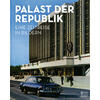 PALAST DER REPUBLIK - ULI JESCHKE (HRSG.)