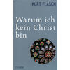 WARUM ICH KEIN CHRIST BIN - KURT FLASCH