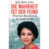 DIE WAHRHEIT IST DER FEIND - GOLINEH ATAI