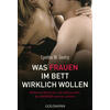 WAS FRAUEN IM BETT WIRKLICH WOLLEN - CYNTHIA W. GENTRY