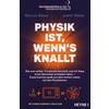 PHYSIK IST WENNS KNALLT - MARCUS UND JUDITH WEBER