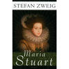 MARIA STUART - STEFAN ZWEIG