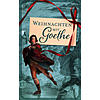 WEIHNACHTEN MIT GOETHE - MATHIAS MAYER (HG.)