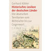 HISTORISCHES LEXIKON DER DEUTSCHEN LNDER - G. KBLER