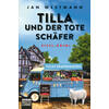 TILLA UND DER TOTE SCHFER - JAN WESTMANN