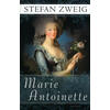 MARIE ANTOINETTE - STEFAN ZWEIG