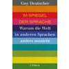 IM SPIEGEL DER SPRACHE - GUY DEUTSCHER