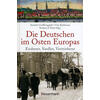 DIE DEUTSCHEN IM OSTEN EUROPAS - GROBONGARDT/ KLUMANN/PTZL (HG.)