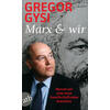 MARX & WIR - GREGOR GYSI