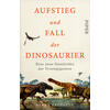 AUFSTIEG UND FALL DER DINO- SAURIER (TB) - STEVE BRUSATTE