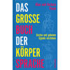 DAS GROSSE BUCH DER KRPERSPRACHE - ALLAN UND BARBARA PEASE