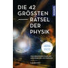 DIE 42 GRSSTEN RTSEL DER PHYSIK - ILJA BOHNET