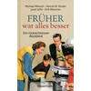 FRHER WAR ALLES BESSER - MIERSCH/BRODER/JOFFE/MAXEINER