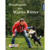 HUNDESPIELE MIT MARTIN RTTER