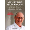 ICH FHLE MICH KRANK - WARUM FINDET NIEMAND ETWAS? - NORBERT KRIEGISCH