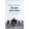 MIT DEM FEIND LEBEN - RICHARD VAN EMDEN