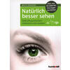 NATRLICH BESSER SEHEN - BEATE RINDERER