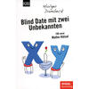 BLIND DATE M. ZWEI UNBEKANNTEN - HOLGER DAMBECK