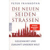 DIE NEUEN SEIDENSTRASSEN - PETER FRANKOPAN