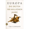EUROPA - DIE ERSTEN 100 MILLIONEN JAHRE - TIM FLANNERY