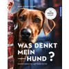 WAS DENKT MEIN HUND? - HEIKE SCHMIDT-RGER