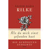 ALS DU MICH EINST GEFUNDEN HAST - RAINER MARIA RILKE