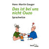 DAS IST BEI UNS NICHT OUZO - HANS-MARTIN GAUGER