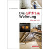 DIE GIFTFREIE WOHNUNG - ANDREA FLEMMER