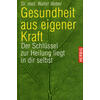 GESUNDHEIT AUS EIGENER KRAFT - WALTER WEBER