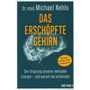 DAS ERSCHPFTE GEHIRN - MICHAEL NEHLS