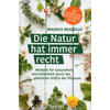 DIE NATUR HAT IMMER RECHT - MAURICE MESSEGUE